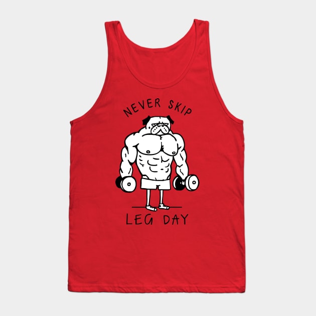 Never Skip Leg Day Tank Top by huebucket